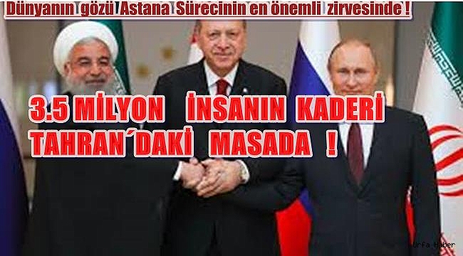 Tahran'da üçlü liderler zirvesi: 3.5 milyon insanın kaderi masada!