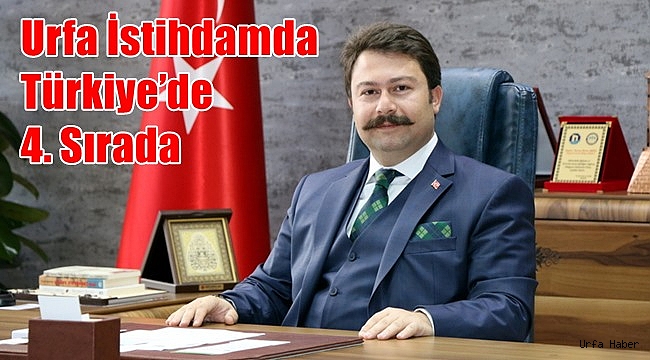 Urfa İstihdamda Türkiye'de 4. Sırada