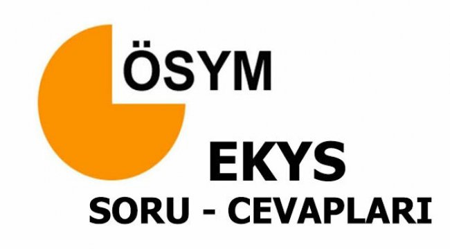 EKYS soru ve cevapları yayımlandı! ÖSYM giriş