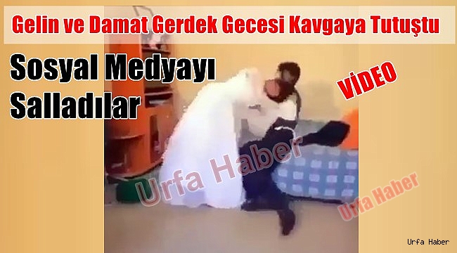Gelin ve Damat Gerdek Gecesi Kavgaya Tutuştu