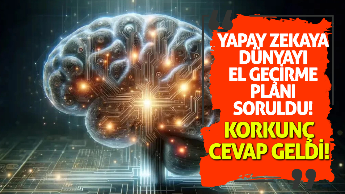 Yapay Zeka'nın "Dünyayı ele geçirme" planı herkesi şok etti!