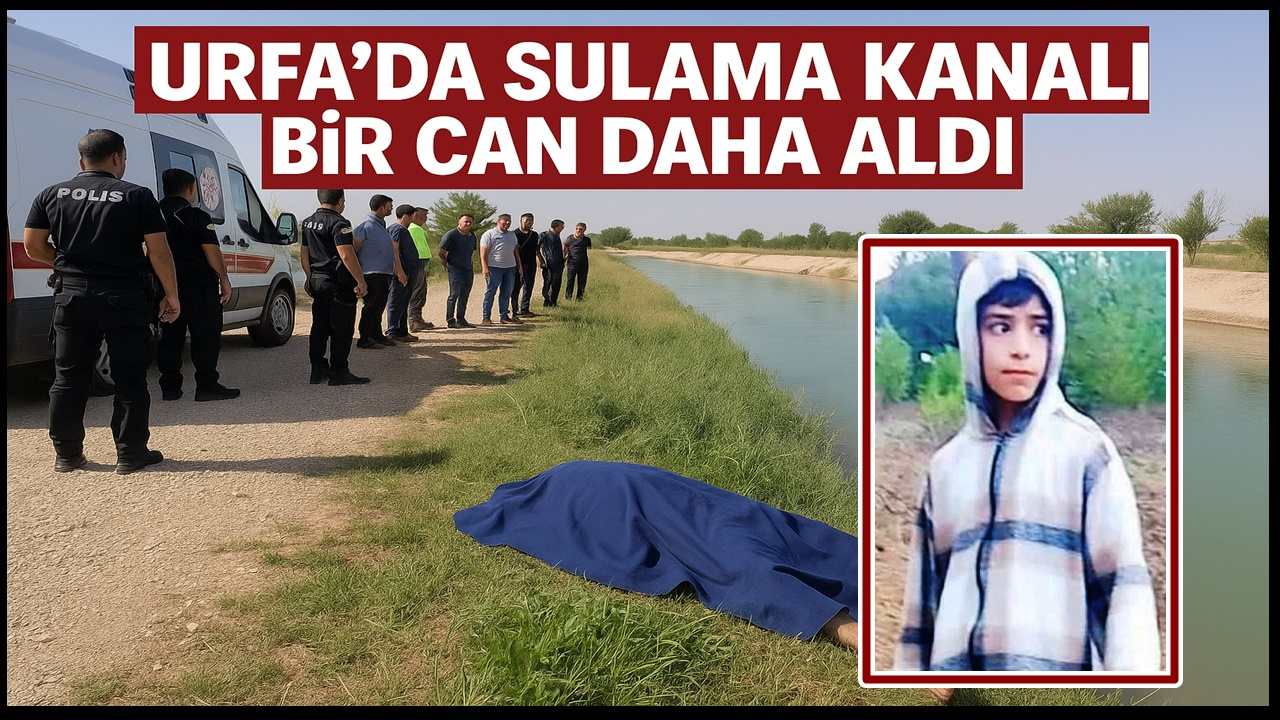 Urfa’da Sulama Kanalı Yine Can Aldı!