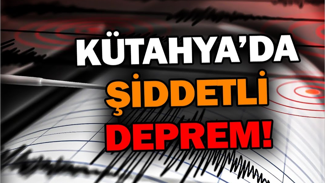 Kütahya’da Büyük Deprem!