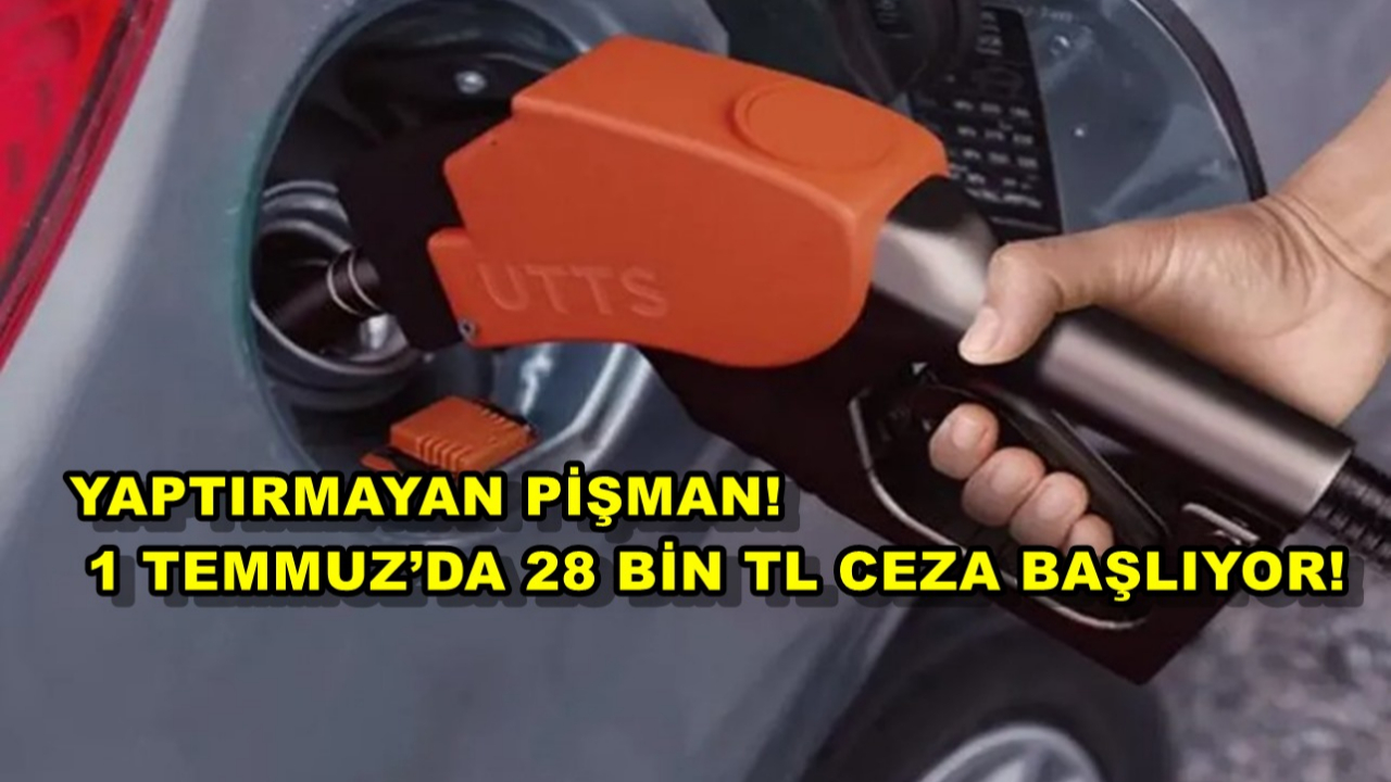 Yaptırmayan Pişman! 1 Temmuz’da 28 Bin TL Ceza Başlıyor!