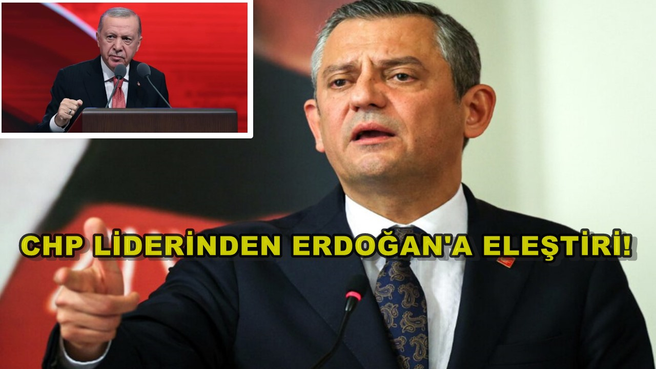 CHP Liderinden Erdoğan'a Eleştiri!