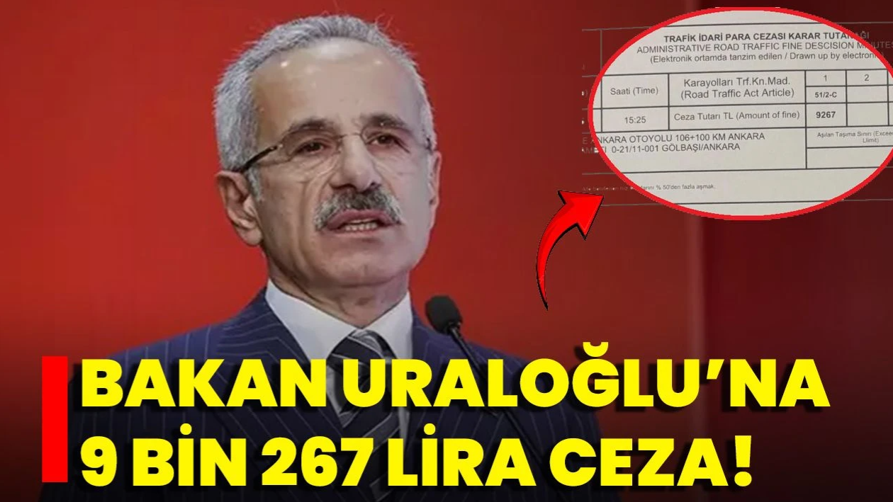 Bakan Uraloğlu’na Ankara-Niğde Otoyolu’nda Radar Cezası