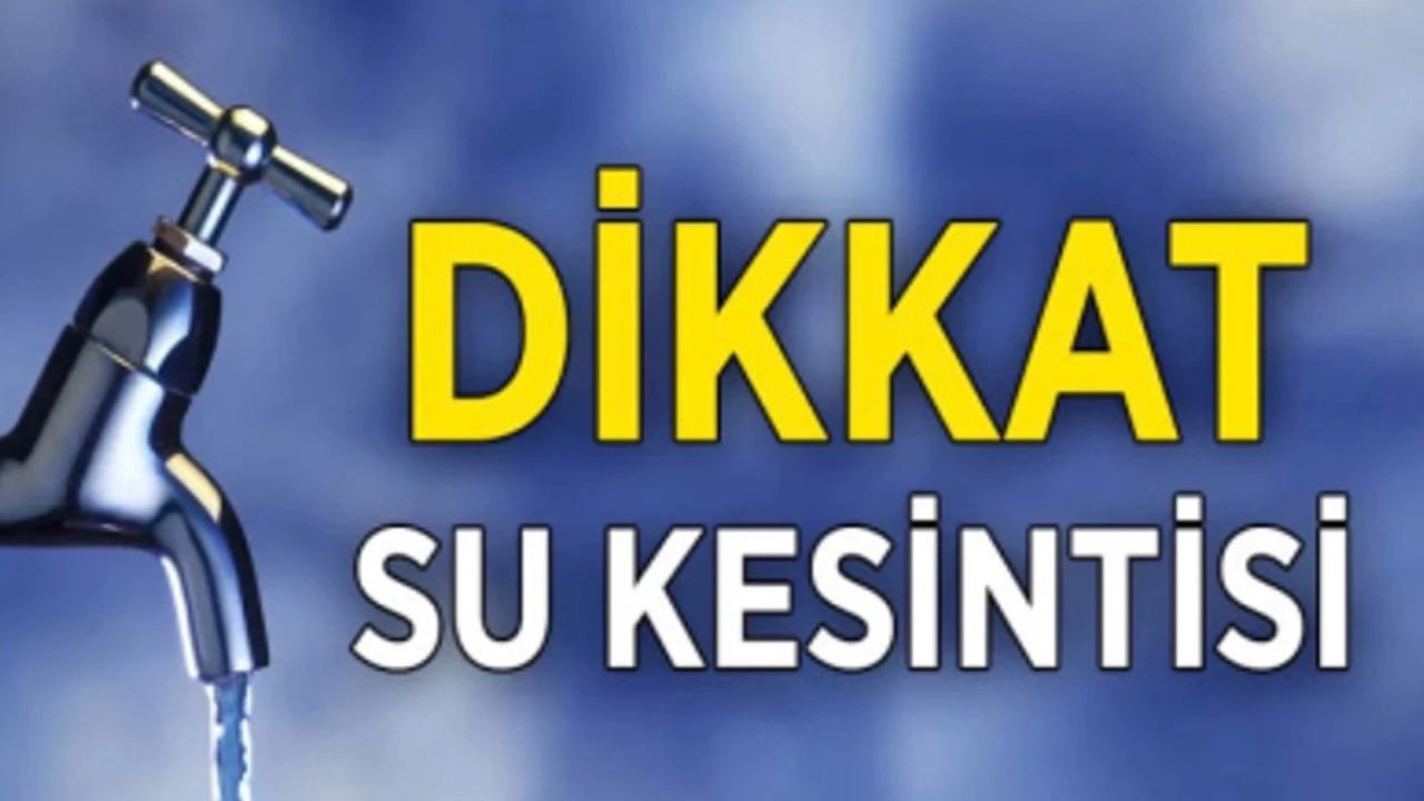 Şanlıurfalılar dikkat! Bu mahallelerde su kesintisi olacak