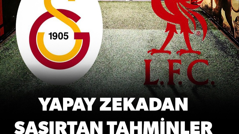 Yapay Zekadan Galatasaray - Liverpool Maçına Şaşırtan Tahmin