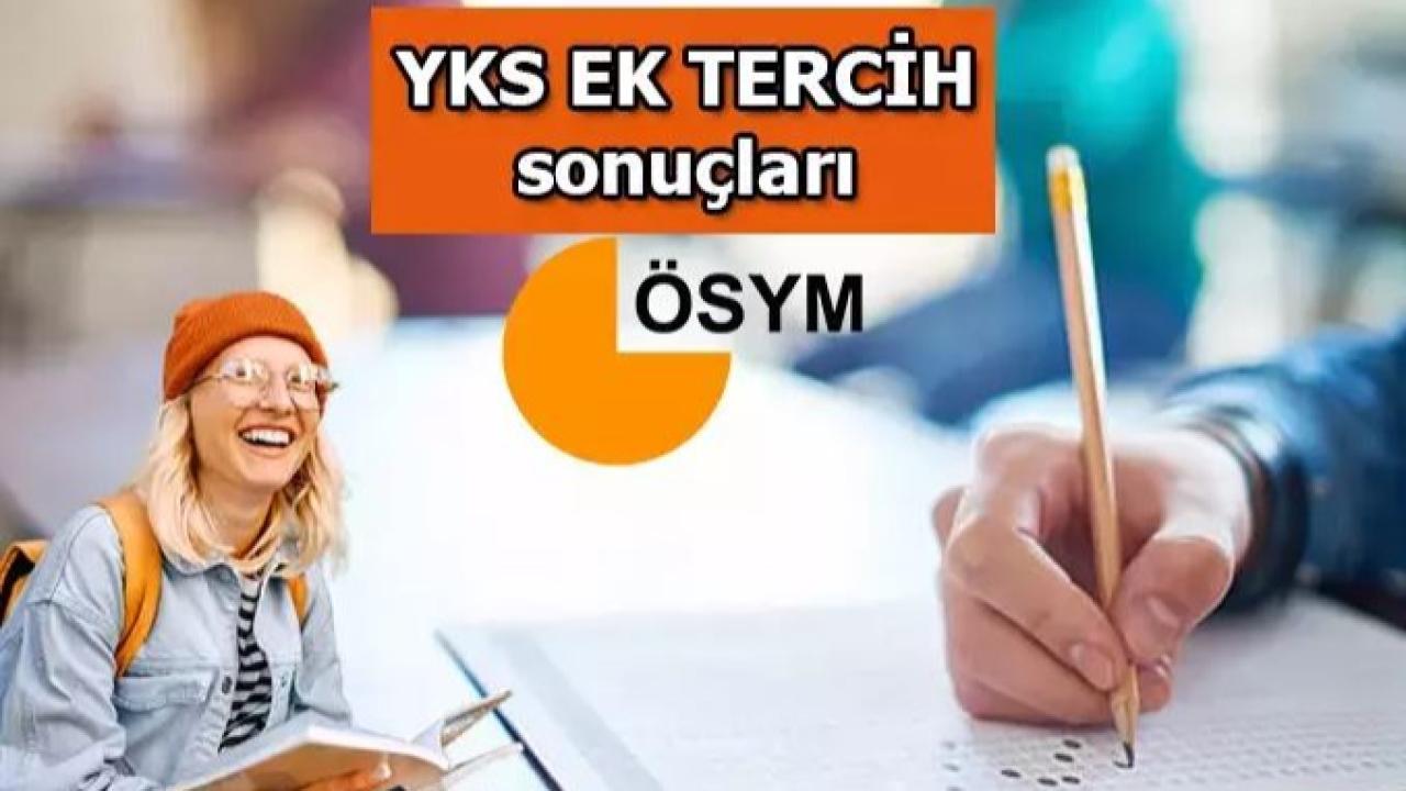 2025 YKS Ek Yerleştirme Sonuçları Açıklandı