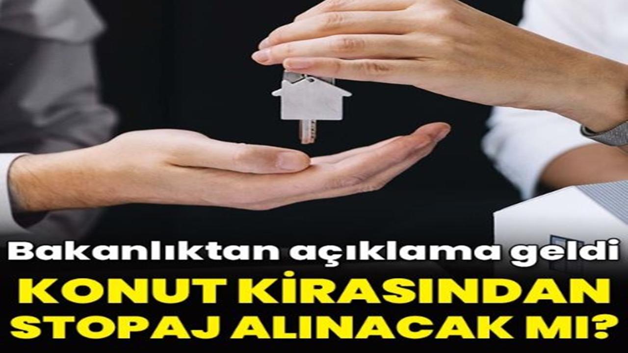 Bakanlıktan 'Kiradan Stopaj' Açıklaması