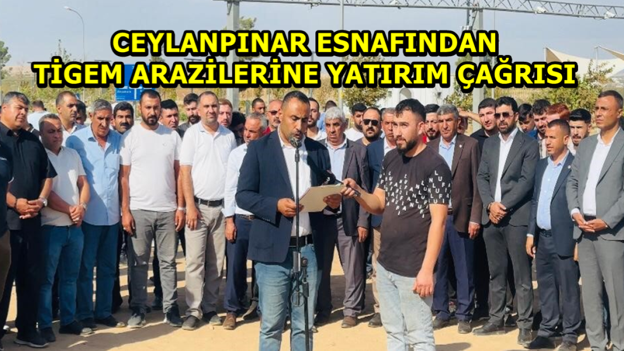 Ceylanpınar Esnafından TİGEM Arazilerine Yatırım Çağrısı