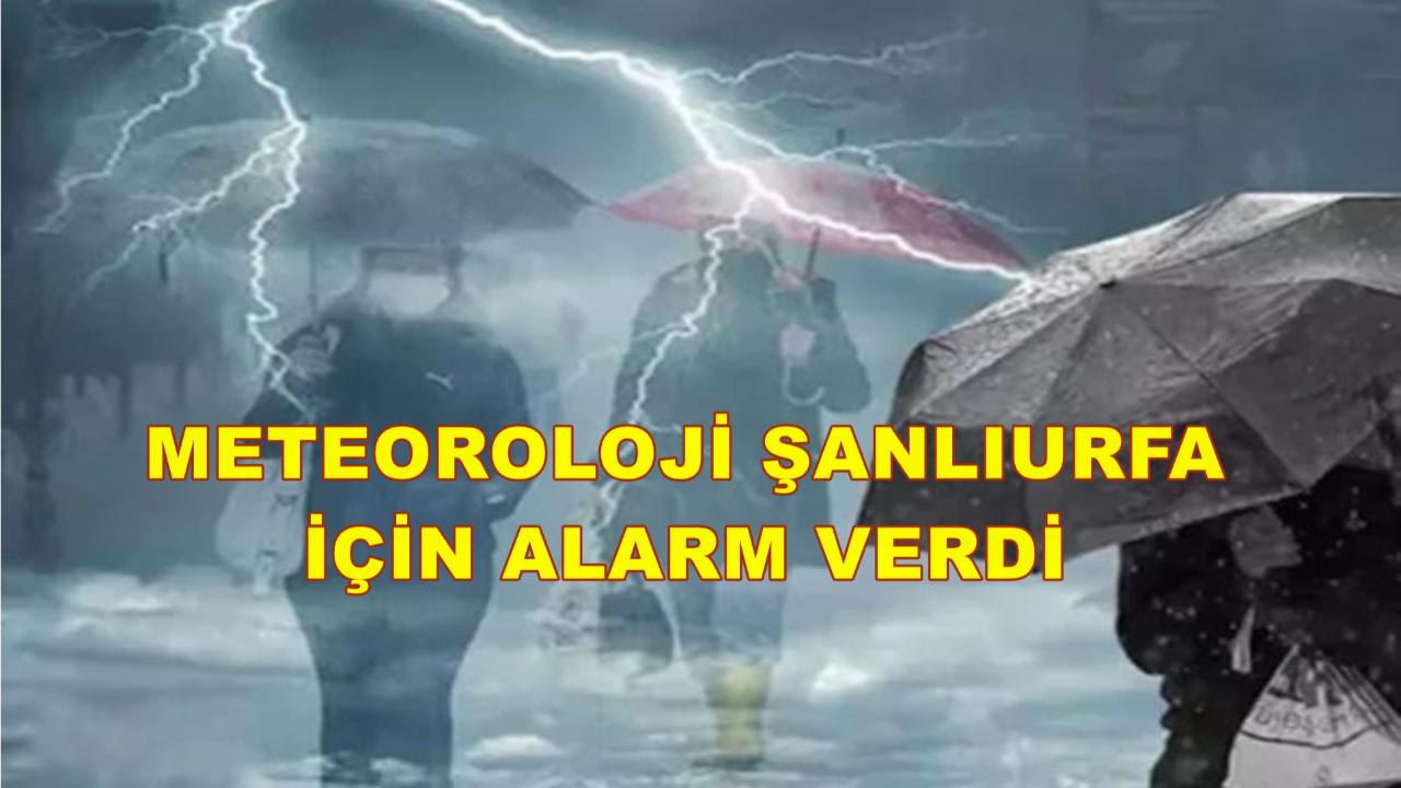 Meteoroloji Şanlıurfa İçin Alarm Verdi