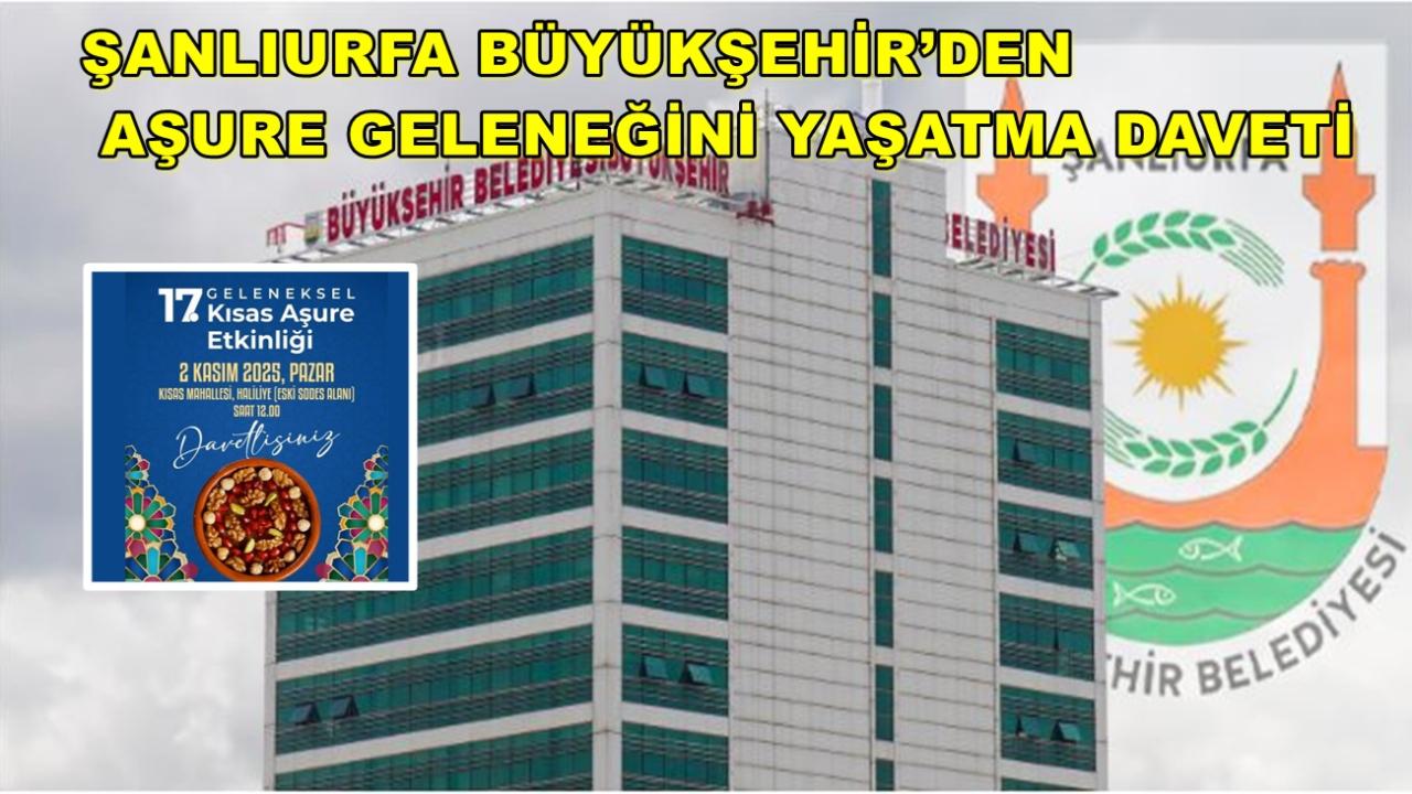 Şanlıurfa Büyükşehir’den Aşure Geleneğini Yaşatma Daveti