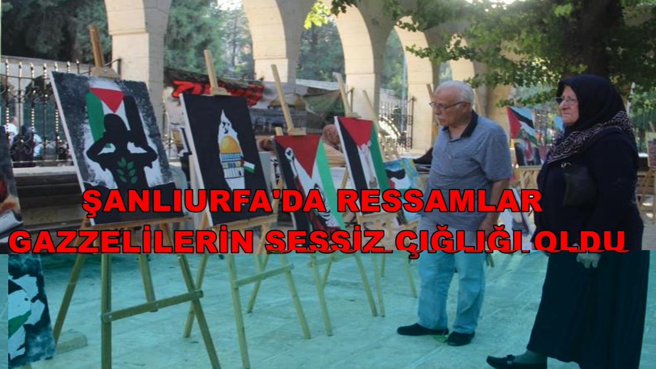 Şanlıurfa'da Ressamlar Gazzelilerin Sessiz Çığlığı Oldu