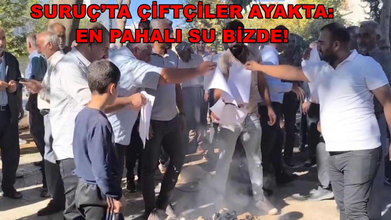 Suruç’ta Çiftçiler Ayakta: En Pahalı Su Bizde!
