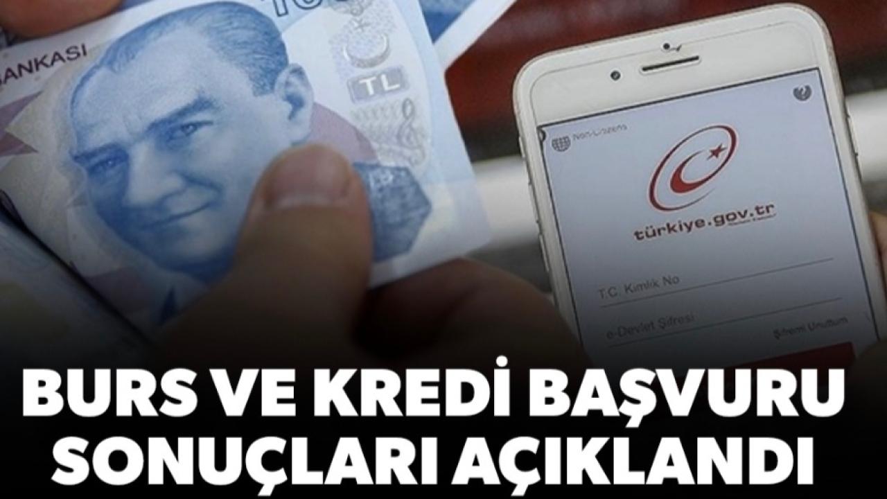 Burs ve Kredi Sonuçları Açıklandı