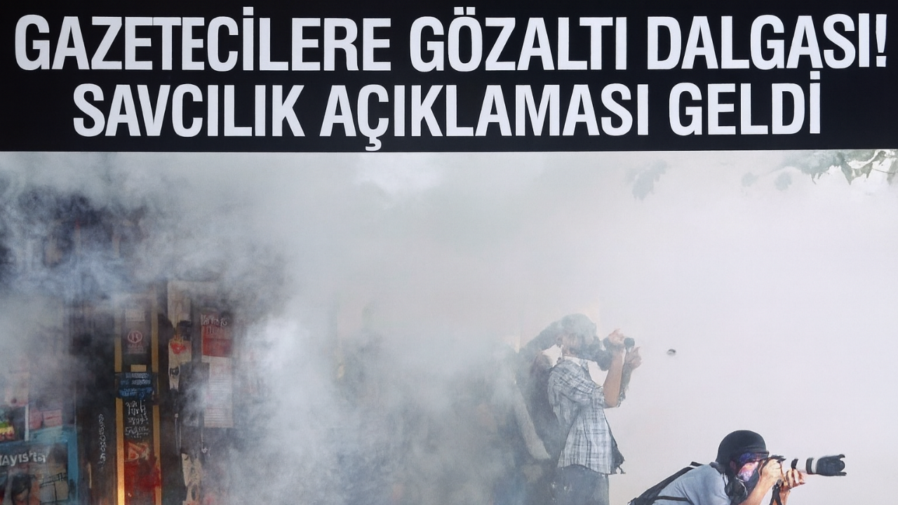 Gazetecilere Gözaltı Dalgası! Savcılık Açıklaması Geldi
