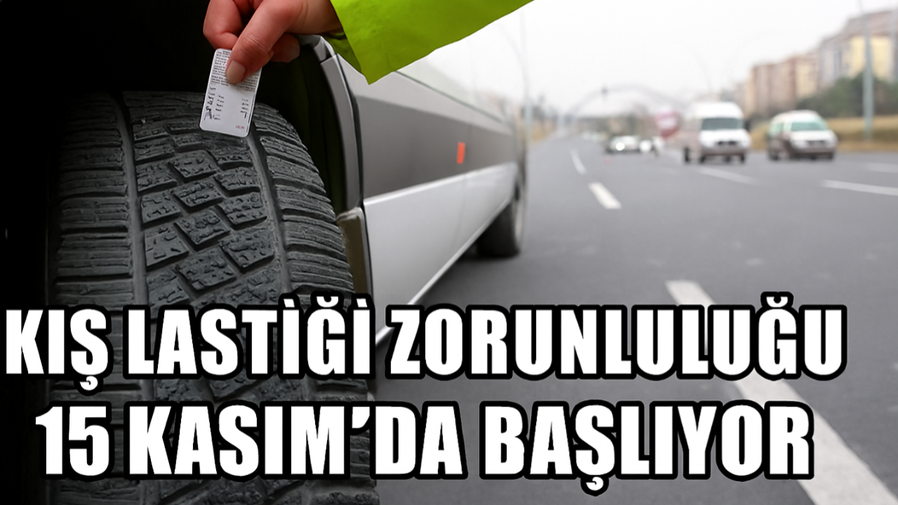 Kış Lastiği Zorunluluğu 15 Kasım’da Başlıyor