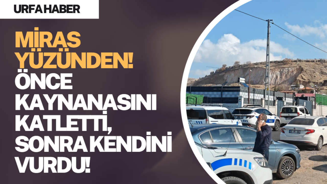Miras Yüzünden! Önce Kaynanasını Katletti, Sonra Kendini Vurdu!