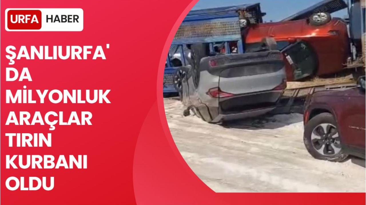 Şanlıurfa'da Milyonluk Araçlar Tırın Kurbanı Oldu