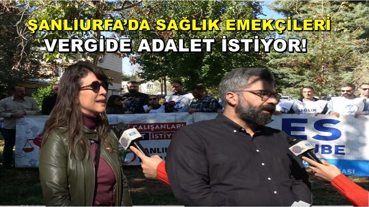 Şanlıurfa’da Sağlık Emekçileri Vergide Adalet İstiyor!