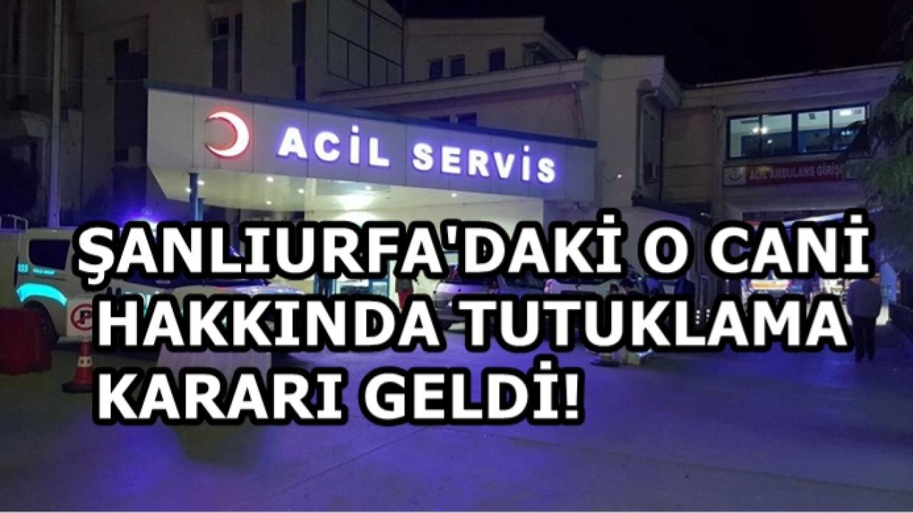 Şanlıurfa'daki O Cani Tutuklandı!
