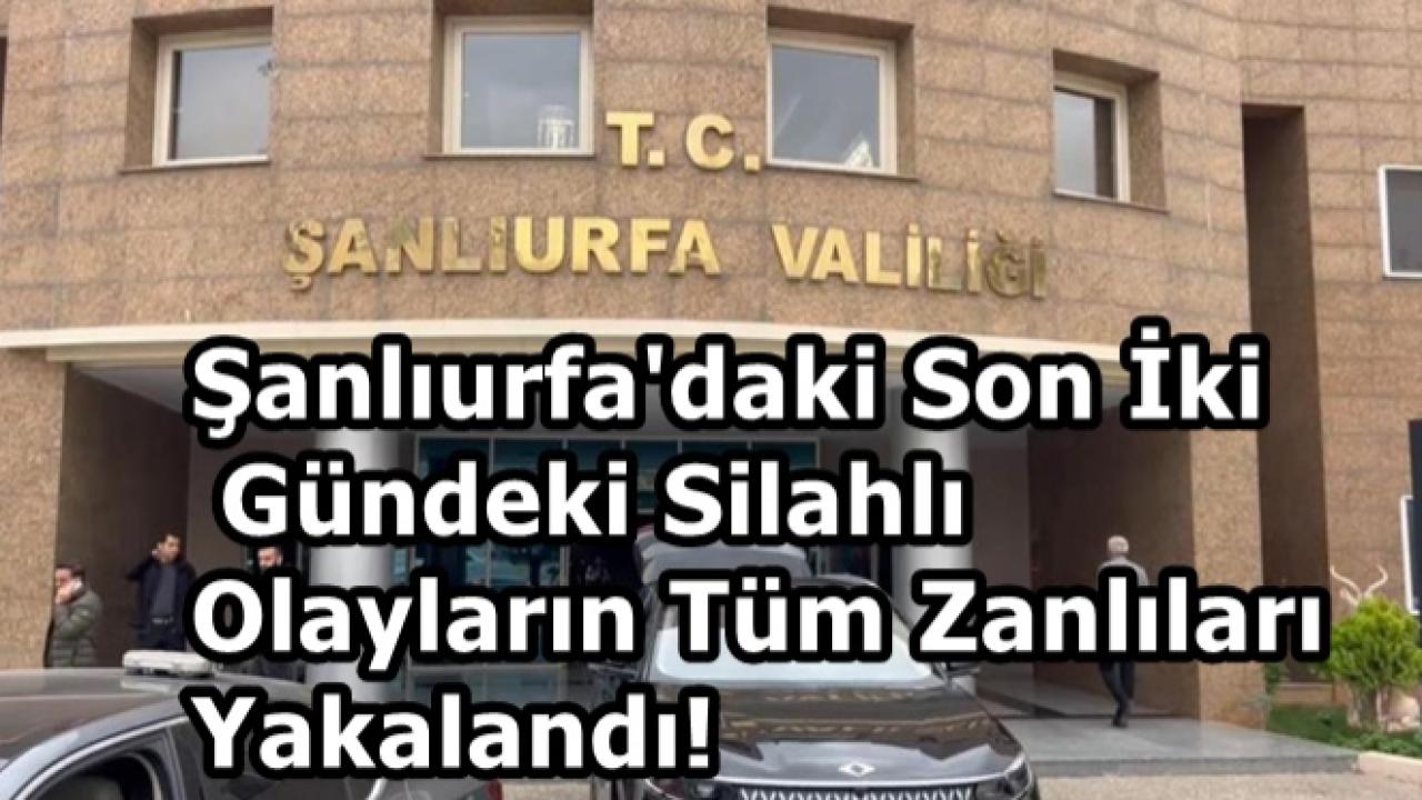 Şanlıurfa'daki Silahlı kavga İçin Valilikten Açıklama!