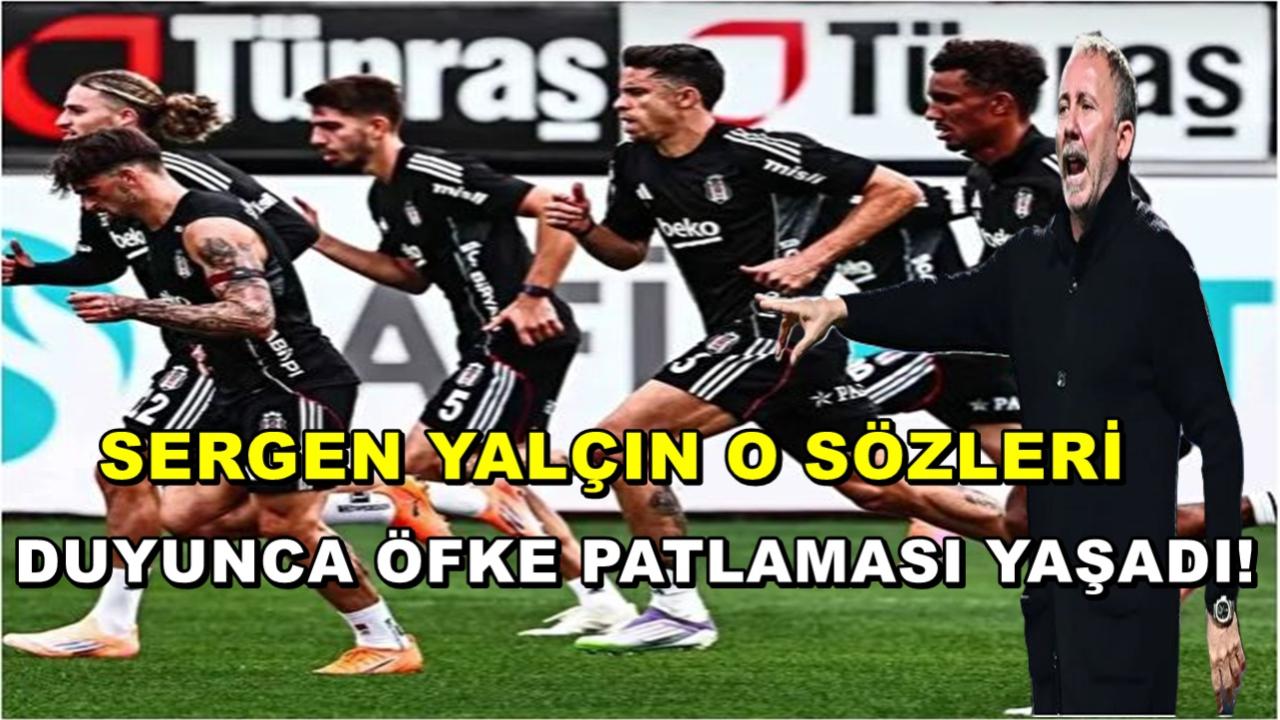Sergen Yalçın O Sözleri Duyunca Öfke Patlaması Yaşadı!