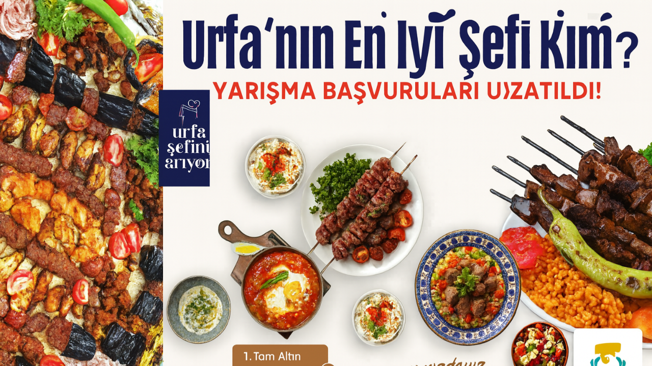 Urfa’nın En İyi Şefi Kim? Yarışma Başvuruları Uzatıldı!
