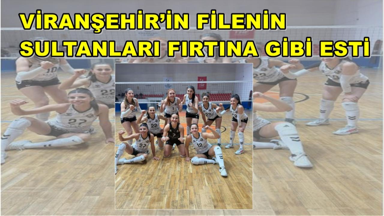 Viranşehir’in Filenin Sultanları Fırtına Gibi Esti