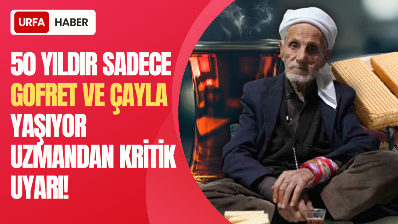50 Yıldır Sadece Gofret ve Çayla Yaşıyor