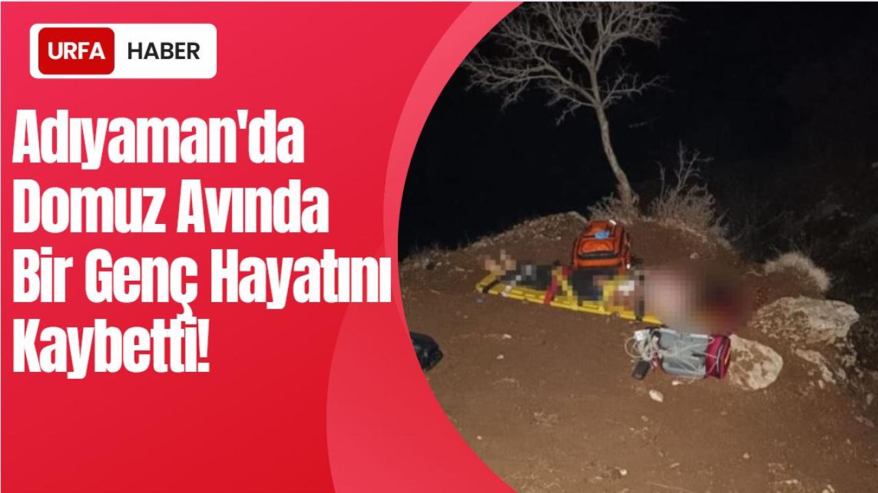 Adıyaman'da Domuz Avında Bir Genç Hayatını Kaybetti!