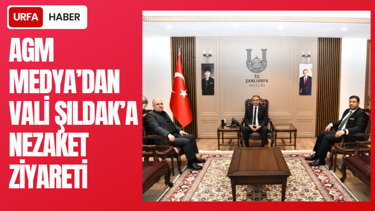 AGM Medya’dan Vali Şıldak’a Nezaket Ziyareti