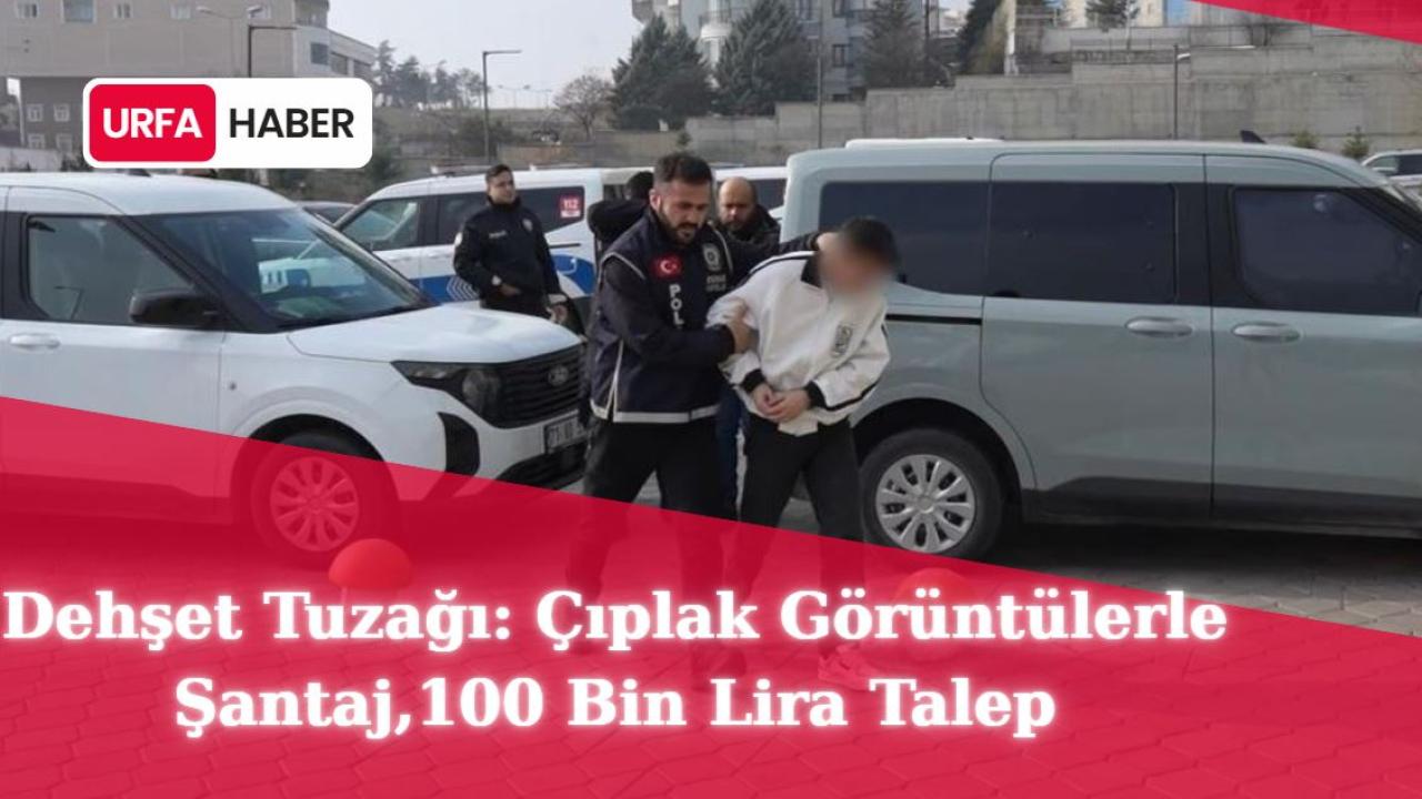 Dehşet Tuzağı: Çıplak Görüntülerle Şantaj,100 Bin Lira Talep
