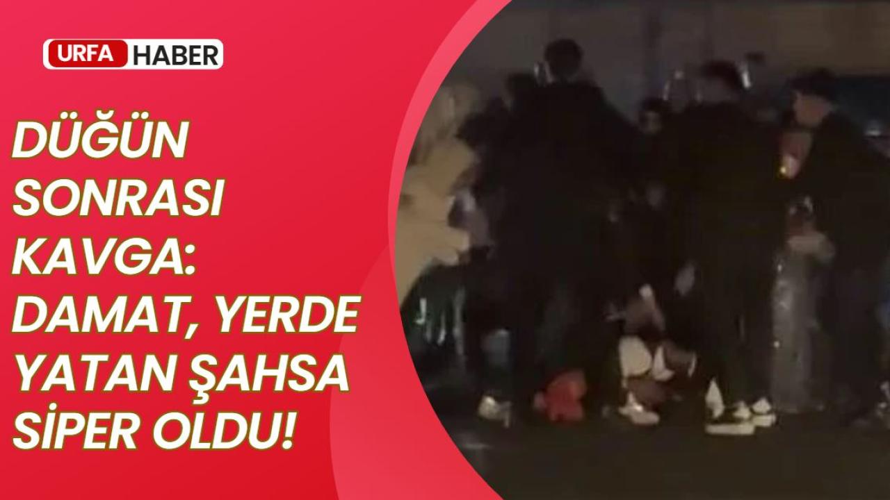 Düğün Sonrası Kavga: Damat, Yerde Yatan Şahsa Siper Oldu!