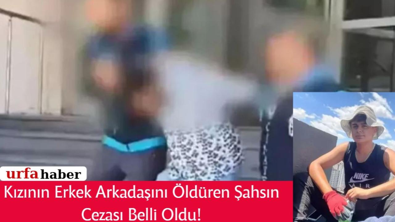 Kızının Erkek Arkadaşını Öldüren Şahsın Cezası Belli Oldu!