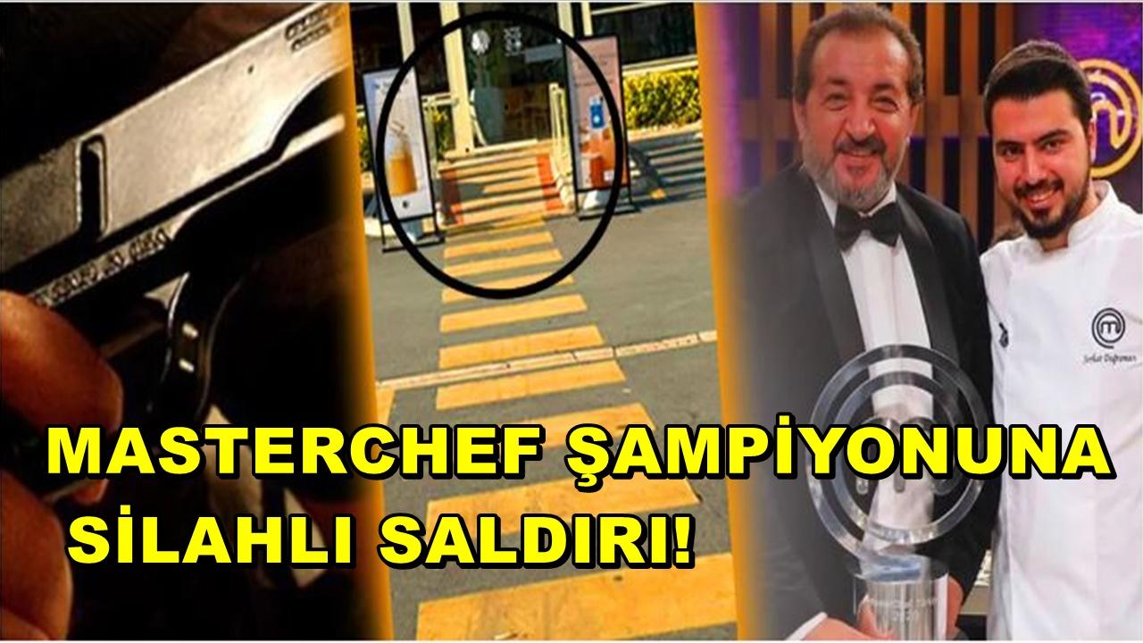 MasterChef Şampiyonuna Silahlı Saldırı!