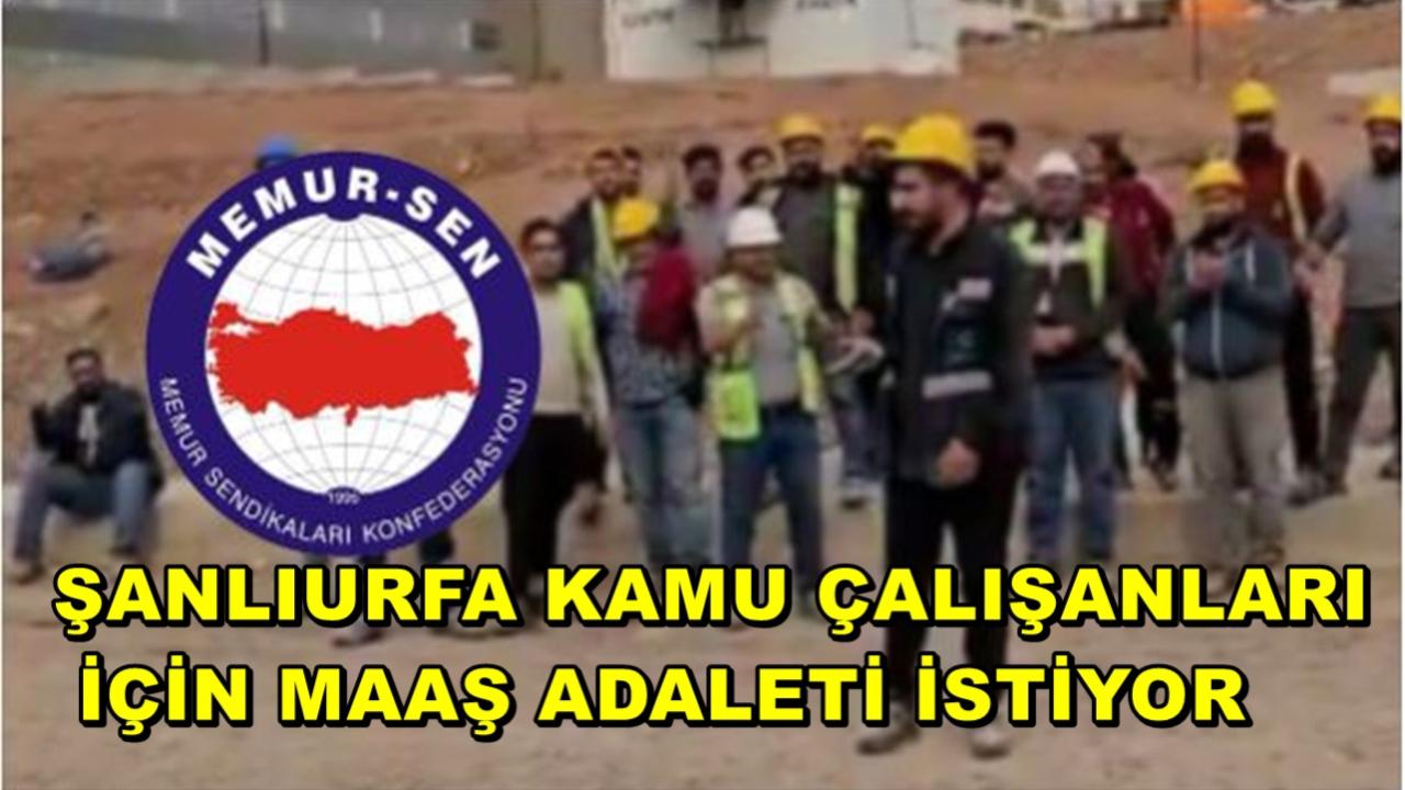 Şanlıurfa Kamu Çalışanları İçin Maaş Adaleti İstiyor