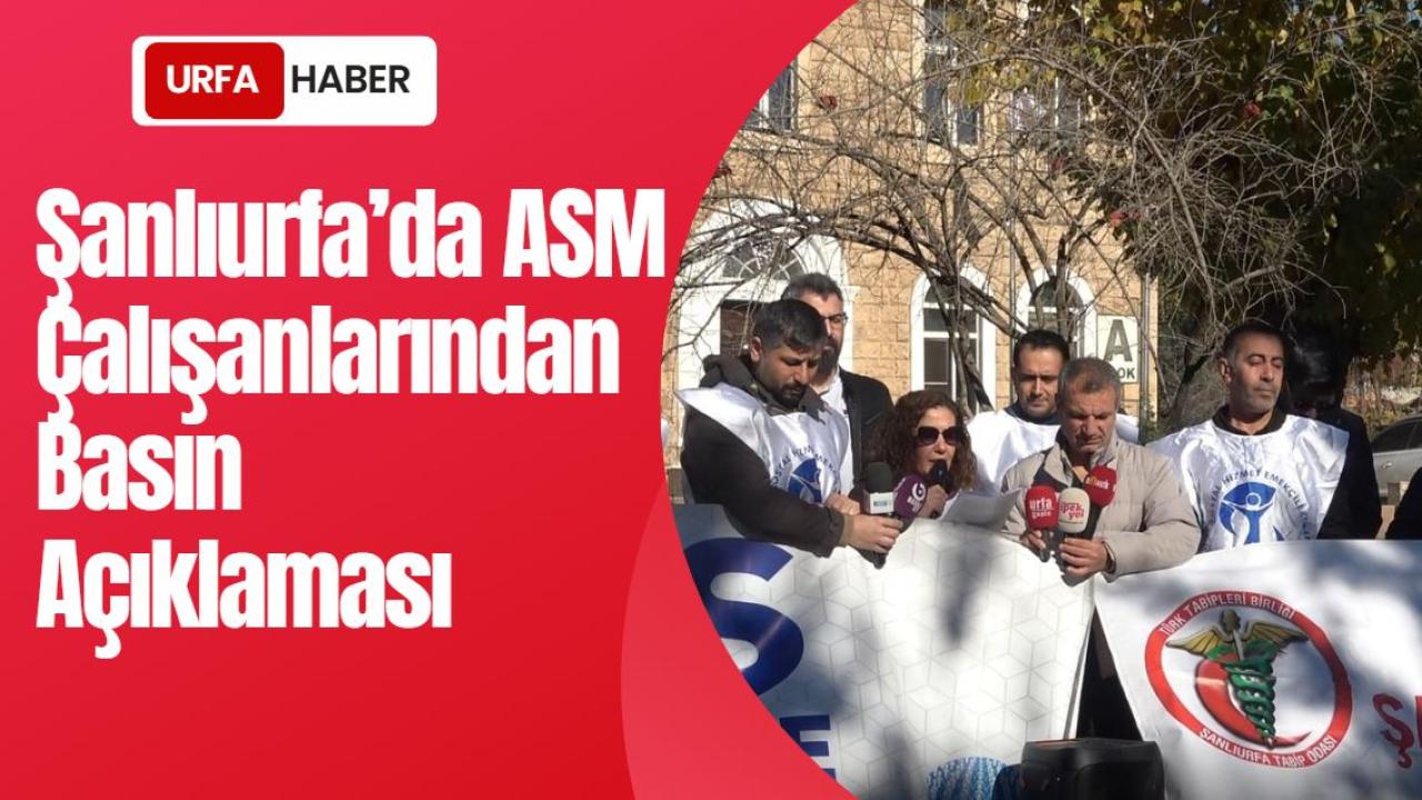 Şanlıurfa’da ASM Çalışanlarından Basın Açıklaması