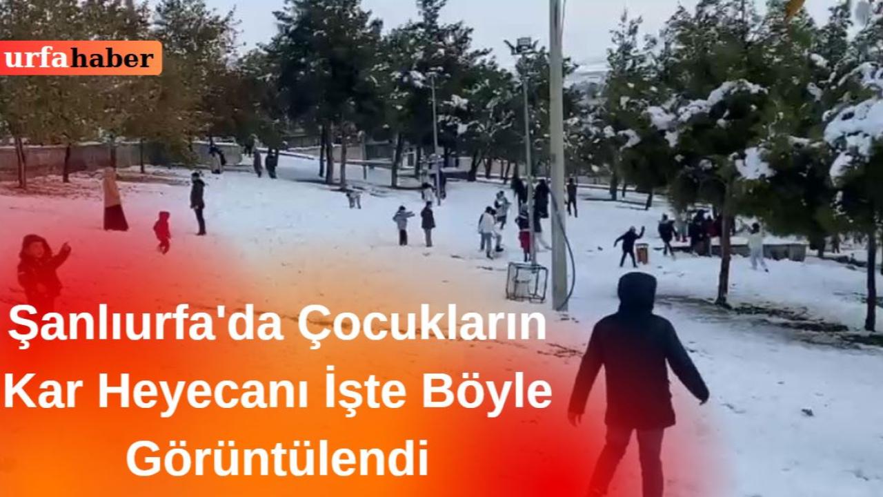 Şanlıurfa'da Çocukların Kar Heyecanı İşte Böyle Görüntülendi