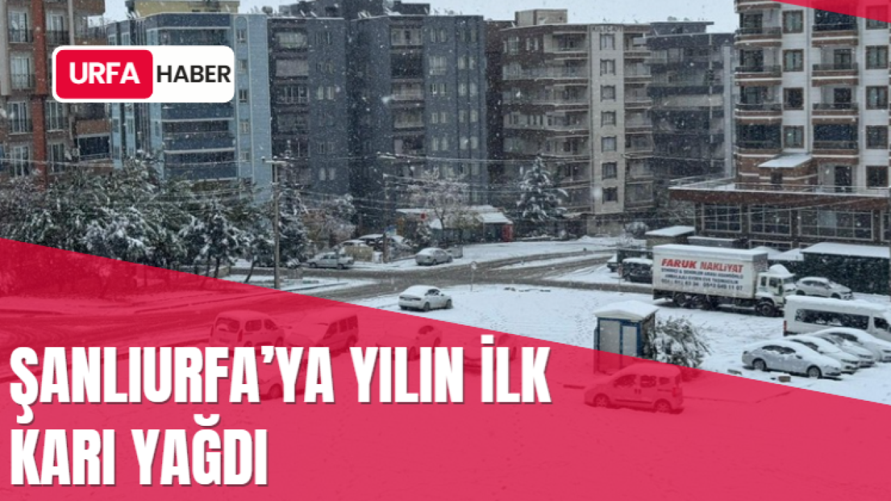 Şanlıurfa’ya Yılın İlk Karı Yağdı