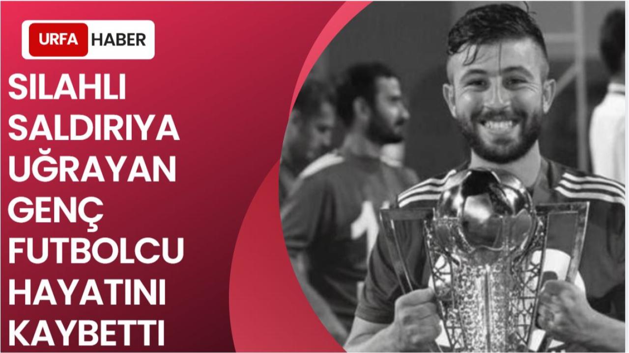 Silahlı Saldırıya Uğrayan Genç Futbolcu Hayatını Kaybetti