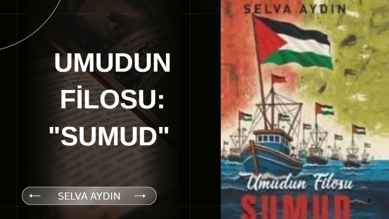 UMUDUN FİLOSU: "SUMUD" OKURLARIYLA BULUŞMAYA HAZIR!