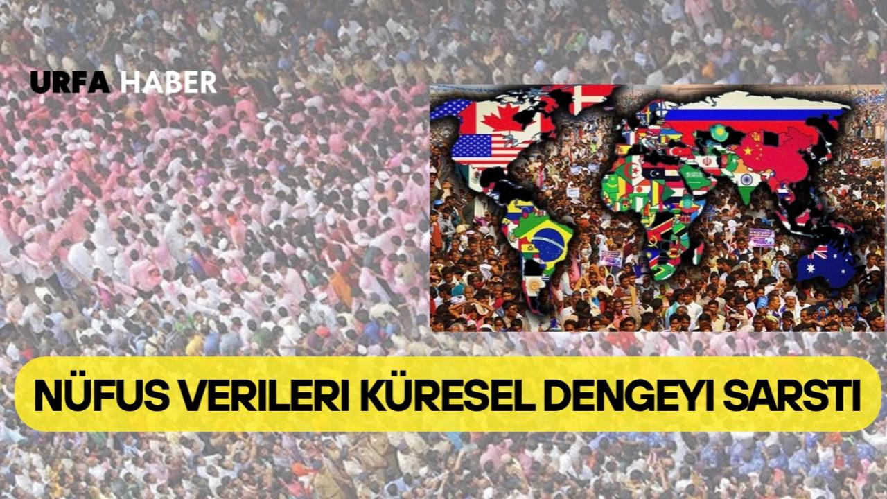 Nüfus Verileri Küresel Dengeyi Sarstı