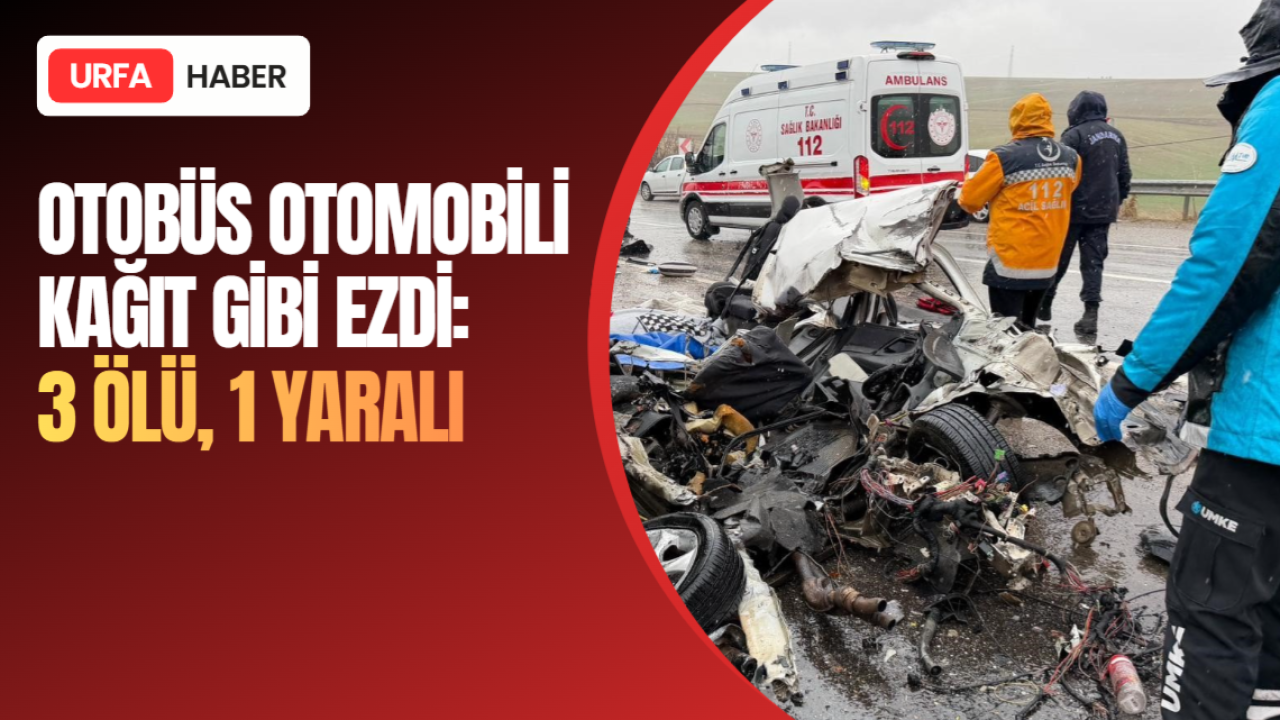 Otobüs Otomobili Kağıt Gibi Ezdi: 3 Ölü, 1 Yaralı