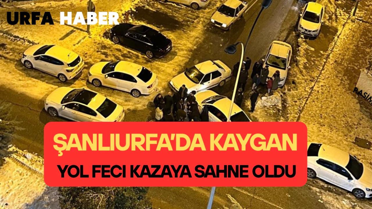Şanlıurfa’da Kaygan Yol Feci Kazaya Sahne Oldu