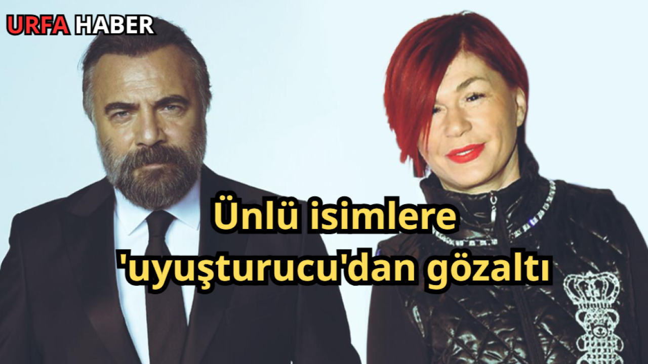 Ünlü isimlere 'uyuşturucu'dan gözaltı