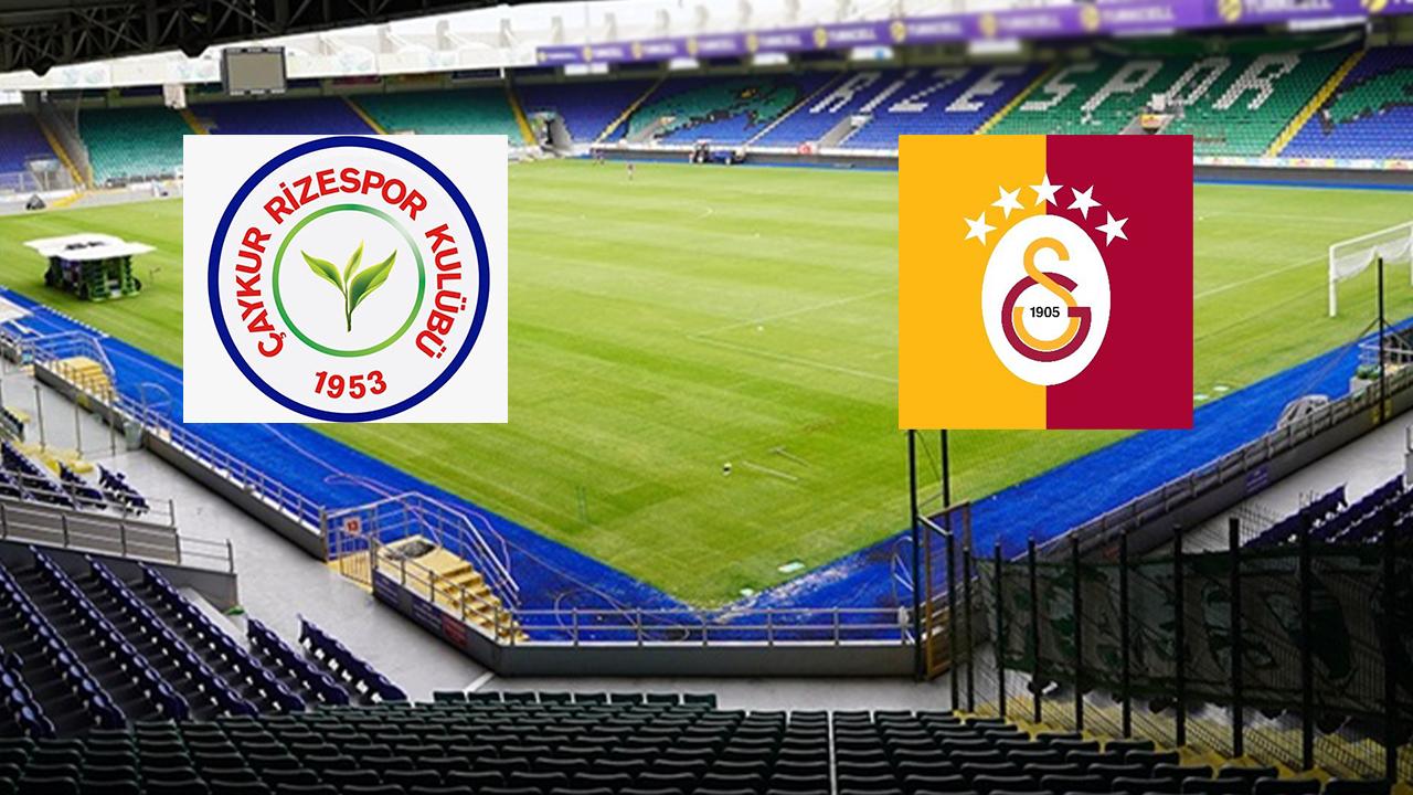 Çaykur Rizespor – Galatasaray karşılaşması saat kaçta?