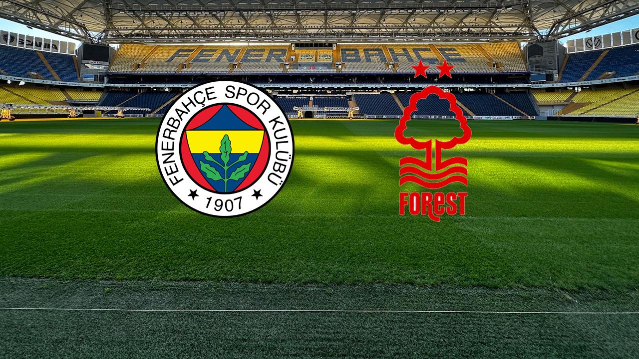 Fenerbahçe-Nottingham Forest maçı saat kaçta, hangi kanalda ?