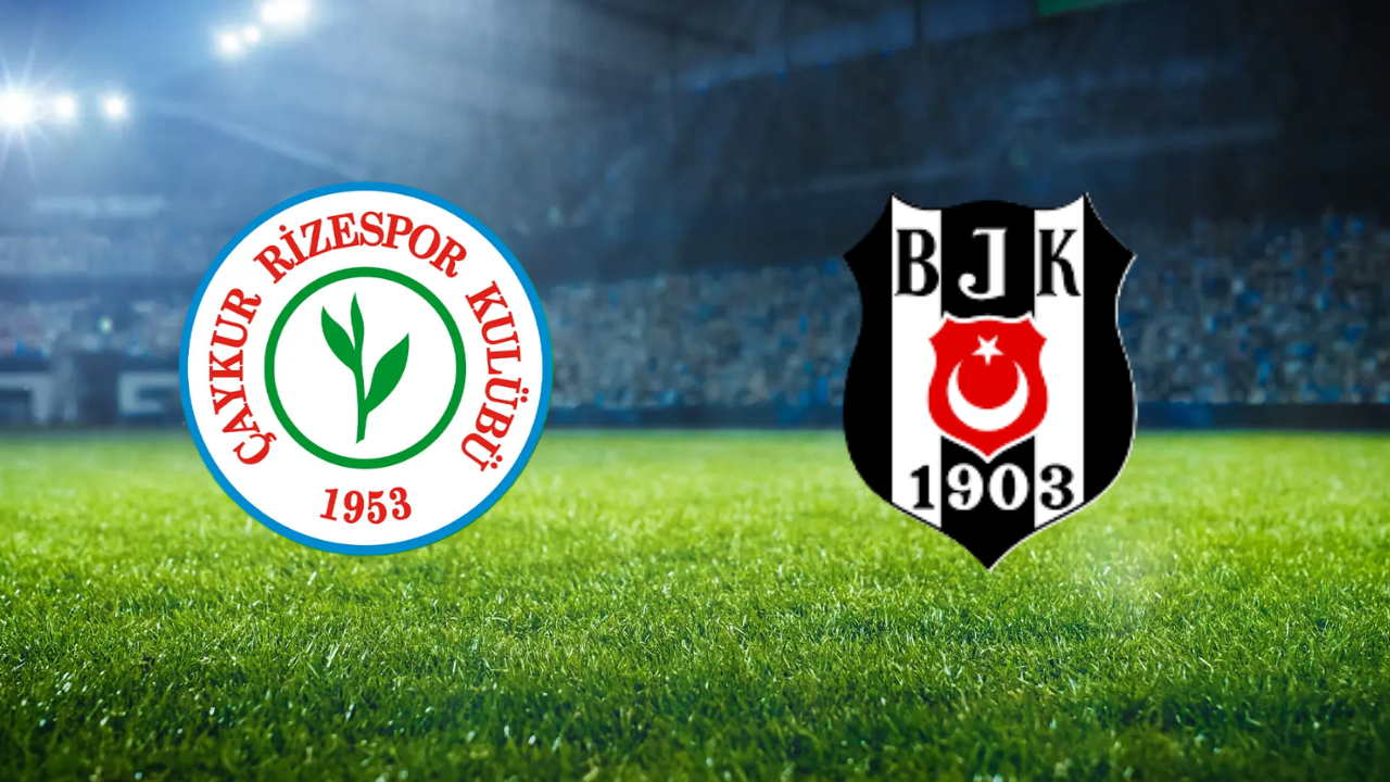Beşiktaş - Çaykur Rizespor maçı ne zaman, saat kaçta, hangi kanalda?